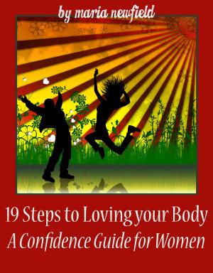 Cover of 19 Steps to Loving Your Body: A Confidence Guide for Women