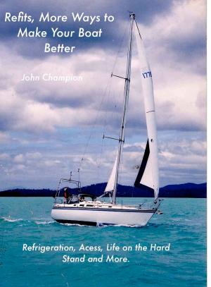 Book cover of Refits, More Ways to Make Your Boat Better.