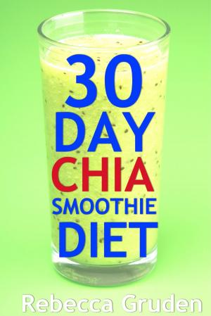 bigCover of the book 30 Day Chia Smoothie Diet by 