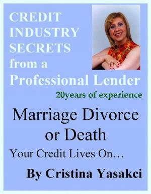 Cover of the book Marriage, Divorce or Death: Your Credit Lives On by Laura Whitworth