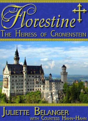 Cover of the book Florestine: The Heiress of Cronenstein (a vintage Catholic novel) by Pat Simmons