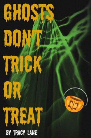 Cover of the book Ghosts Don't Trick or Treat by Michelle Isenhoff