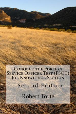 Book cover of Conquer the Foreign Service Officer Test (FSOT) Job Knowledge Section: Second Edition