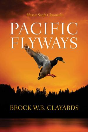 Cover of the book Pacific Flyways by Annette Meyers