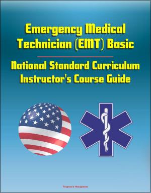 Cover of Emergency Medical Technician (EMT) Basic: National Standard Curriculum Instructor's Course Guide