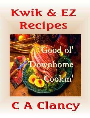 Book cover of Kwik & EZ Recipes: Good 'ol Downhome Cookin'