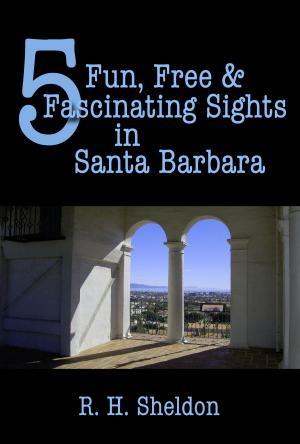 Cover of 5 Fun, Free & Fascinating Sights in Santa Barbara