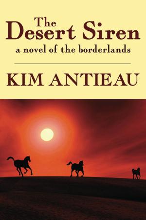 Cover of the book The Desert Siren by Kim Antieau