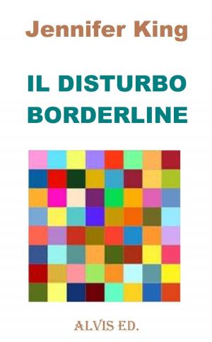 Cover of the book Il Disturbo Borderline by Jennifer King