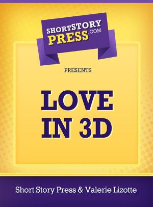 Cover of the book Love In 3D by Stephanie Willis