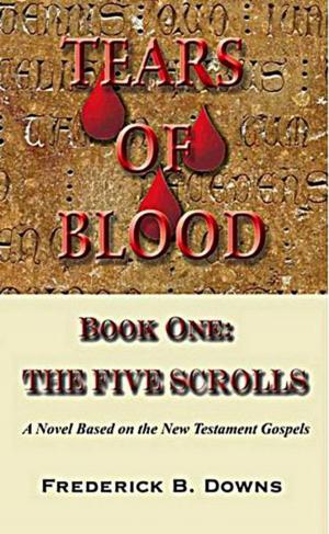 Book cover of Tears of Blood Book One: The Five Scrolls