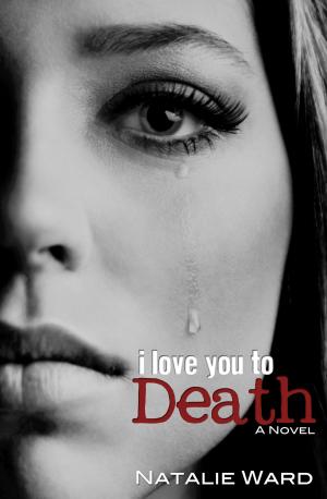 Cover of the book I Love You to Death by Heather Beck