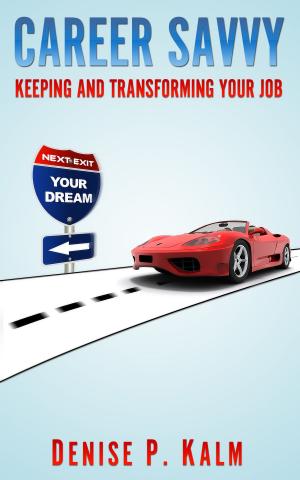 Book cover of Career Savvy: Keeping & Transforming Your Job