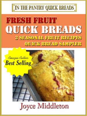 Book cover of Fresh Fruit Quick Breads Sampler