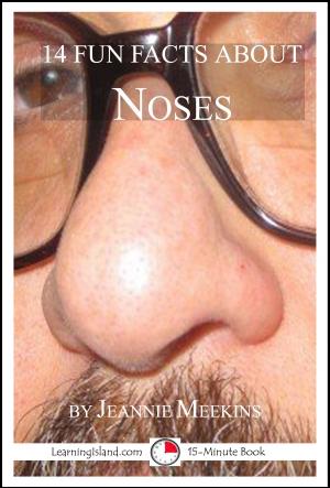 Cover of the book 14 Fun Facts About Noses: A 15-Minute Book by Melissa Cleeman