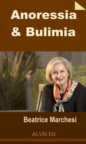 Cover of the book Anoressia & Bulimia by Fernando D'Amico