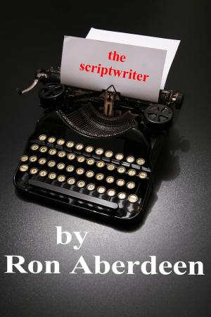 Cover of the book The Scriptwriter by Kirby Wright