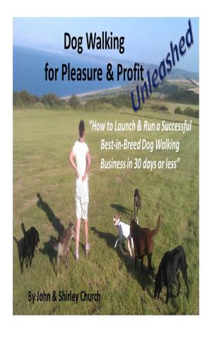 Cover of Dog Walking for Pleasure & Profit Unleashed