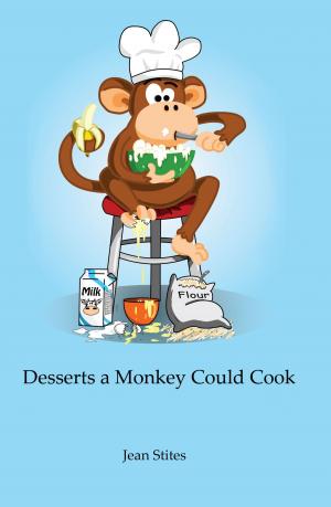Book cover of Desserts a Monkey Could Cook