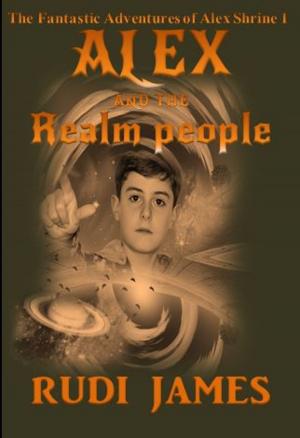 Cover of the book Alex and the Realm People [2nd. edition] by SinJin Bane
