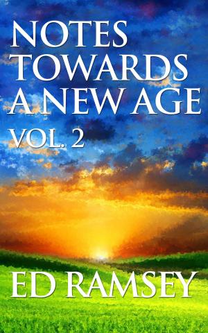 Book cover of Notes Towards a New Age, Volume 2