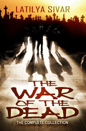 Cover of the book The War of the Dead (The Complete Collection) by Greg Curtis