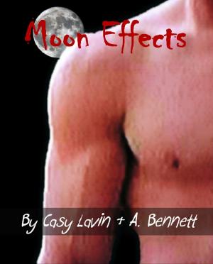 Cover of the book Moon Effects (A Werewolf Erotica Bundle) by A. Bennett, Casy Lavin