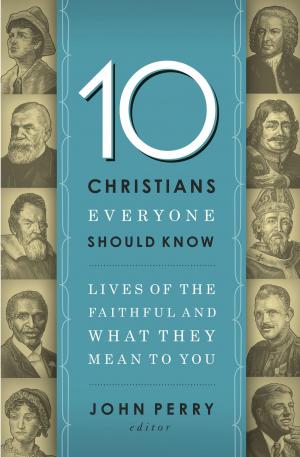 Cover of the book 10 Christians Everyone Should Know by Ravi Zacharias