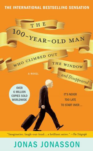 Cover of the book The 100-Year-Old Man Who Climbed Out the Window and Disappeared by Michael J. Fox