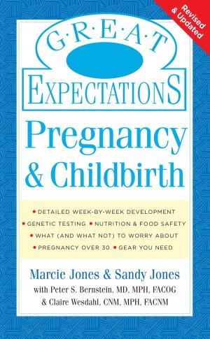 Cover of the book Great Expectations: Pregnancy & Childbirth by Eric R. Braverman, M.D.