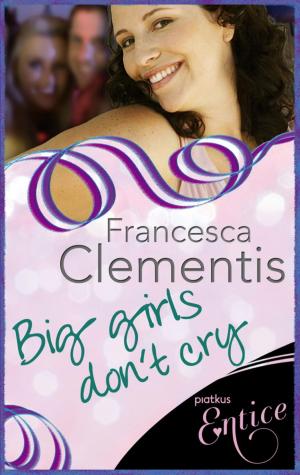 Cover of the book Big Girls Don't Cry by Andrea Shavick