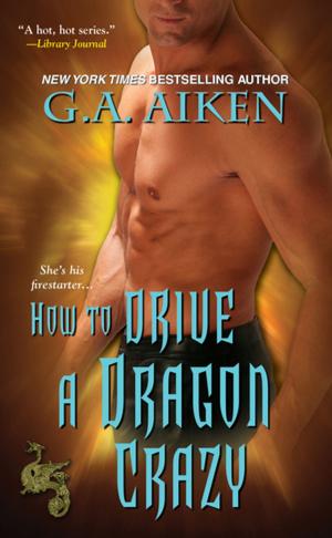 Cover of the book How to Drive a Dragon Crazy by Sally MacKenzie