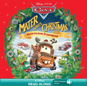 Cover of the book Disney*Pixar Cars: Mater Saves Christmas Read-Along Storybook by Bob Thomas