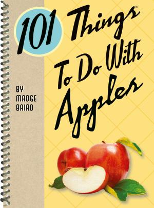 Cover of the book 101 Things to Do With Apples by Anni Daulter