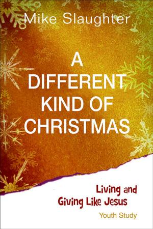 Cover of the book A Different Kind of Christmas Youth Edition With Leader Helps by Cindi Wood
