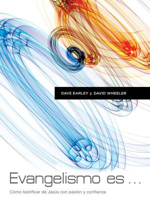 Cover of the book Evangelismo Es by Thom S. Rainer, Jess Rainer
