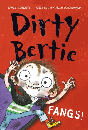 Cover of the book Dirty Bertie: Fangs! by Kelly Gaffney