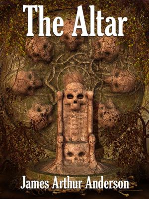 Cover of the book The Altar: A Novel of Horror by Mary Wollstonecraft, Shelley Shelley, Oscar Wilde, Bram Stoker, Arthur Conan Doyle, Robert Louis Stevenson