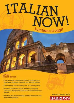 Cover of the book Italian Now! Level 1: L'italiano d'oggi! by Dennis Donovan M.S., Shirley O. Hockett, Ph.D., David Bock, M.S.