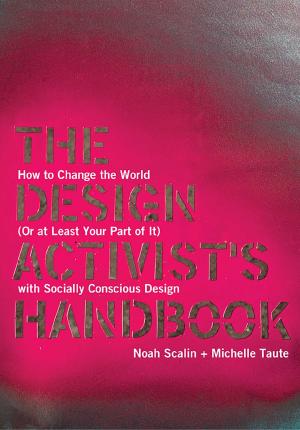 Cover of the book The Design Activist's Handbook by James Stuart Bell, Susan B Townsend