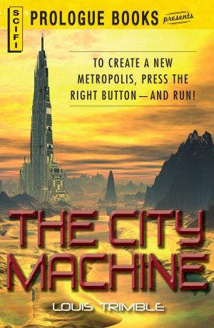 Cover of the book The City Machine by Manisha Thakor, Sharon Kedar