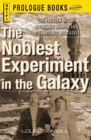 Book cover of The Noblest Experiment in the Galaxy