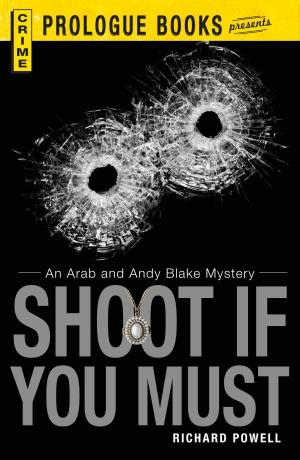 Cover of the book Shoot If You Must by Michael Sincere