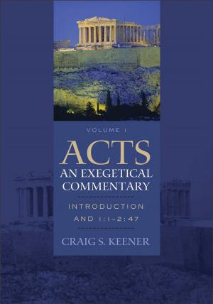 Book cover of Acts: An Exegetical Commentary : Volume 1