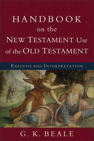 Cover of the book Handbook on the New Testament Use of the Old Testament by 