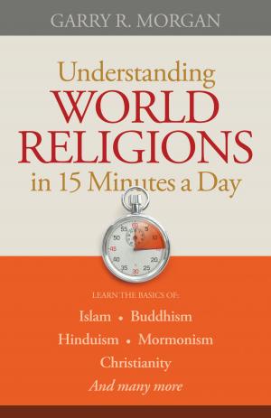Cover of the book Understanding World Religions in 15 Minutes a Day by Peb Jackson, James Lund