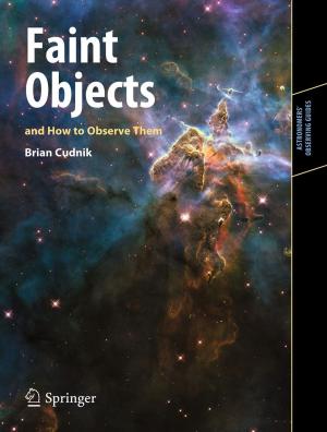 Cover of the book Faint Objects and How to Observe Them by Örn B. Bodvarsson, Hendrik Van den Berg