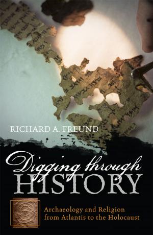 Cover of the book Digging through History by Steven Carrico, Michelle Leonard, Erin Gallagher, Trey Shelton