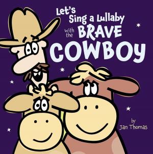 Cover of Let's Sing a Lullaby with the Brave Cowboy