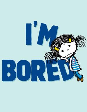 Cover of the book I'm Bored by Lynne Berry